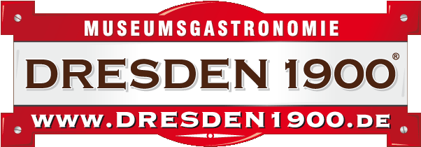 DRESDEN 1900 — Museumsgastronomie